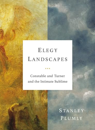 cover image Elegy Landscapes: Constable and Turner and the Intimate Sublime