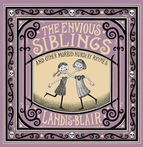 cover image The Envious Siblings: And Other Morbid Nursery Rhymes