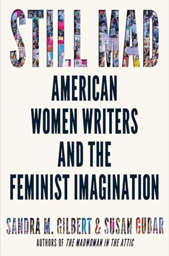cover image Still Mad: American Women Writers and the Feminist Imagination, 1950–2020