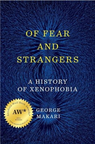 cover image Of Fear and Strangers: A History of Xenophobia
