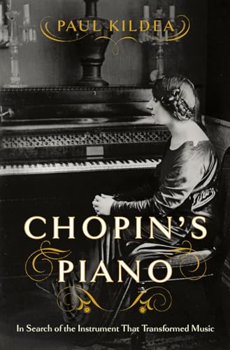cover image Chopin’s Piano: In Search of the Instrument That Transformed Music
