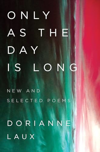 cover image Only as the Day is Long: New and Selected Poems