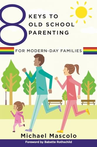 cover image 8 Keys to Old School Parenting for Modern-Day Families