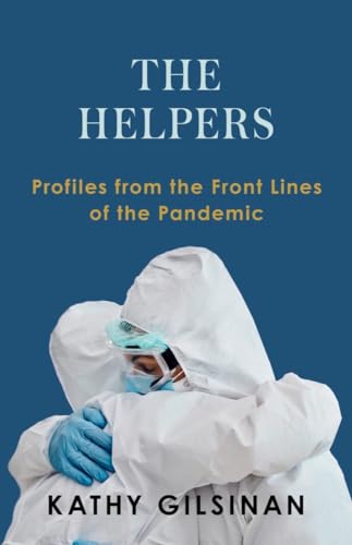cover image The Helpers: Profiles from the Frontlines of the Pandemic