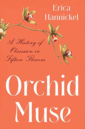 cover image Orchid Muse: A History of Obsession in Fifteen Flowers