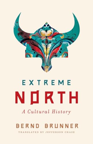 cover image Extreme North: A Cultural History