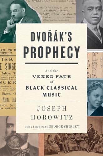 cover image Dvorák’s Prophecy: And the Vexed Fate of Black Classical Music