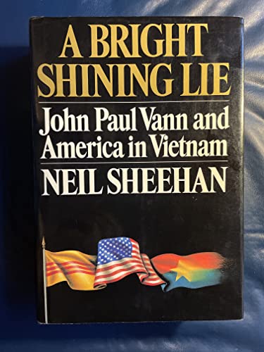 cover image A Bright Shining Lie: John Paul Vann and America in Vietnam