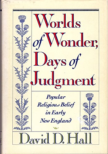 cover image Worlds of Wonder, Days of Judgment: Popular Religious Belief in Early New England