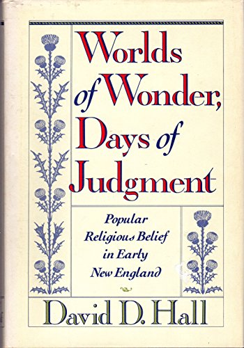 cover image Worlds of Wonder, Days of Judgment: Popular Religious Belief in Early New England