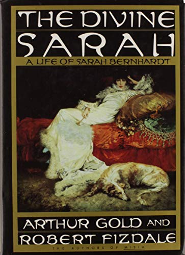 cover image The Divine Sarah: A Life of Sarah Bernhardt