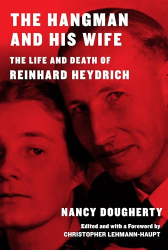 cover image The Hangman and His Wife: The Life and Death of Reinhard Heydrich