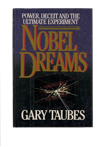cover image Nobel Dreams: Power, Deceit, and the Ultimate Experiment