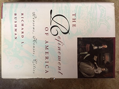 cover image The Refinement of America: Persons, Houses, Cities