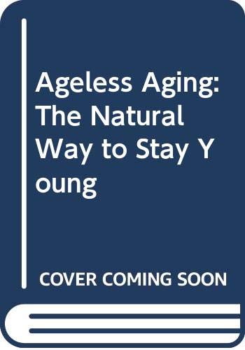 cover image Ageless Ageing: The Natural Way to Stay Young