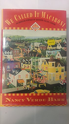cover image We Called It Macaroni: An American Heritage of Southern Italian Cooking