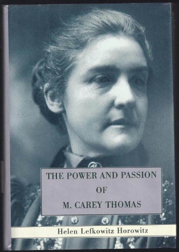 cover image The Power and Passion of M. Carey Thomas