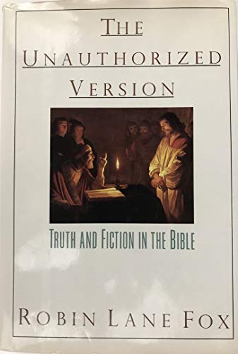 cover image The Unauthorized Version: Truth and Fiction in the Bible