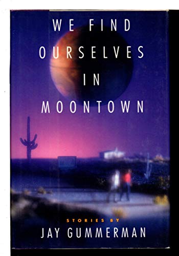 cover image We Find Ourselves in Moontown