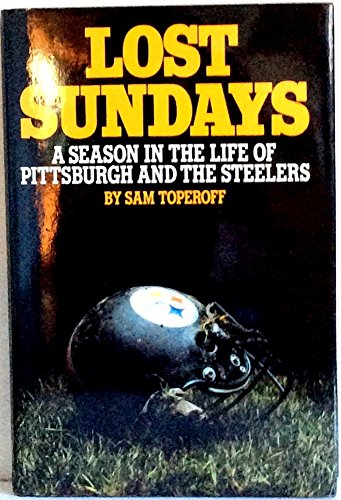 cover image Lost Sundays: A Season in the Life of Pittsburgh and the Steelers