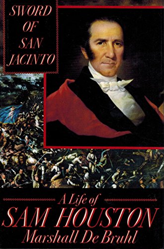 cover image Sword of San Jacinto: A Life of Sam Houston
