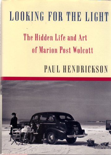 cover image Looking for the Light: The Hidden Life and Art of Marion Post Wolcott