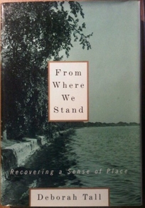 From Where We Stand: Recovering a Sense of Place