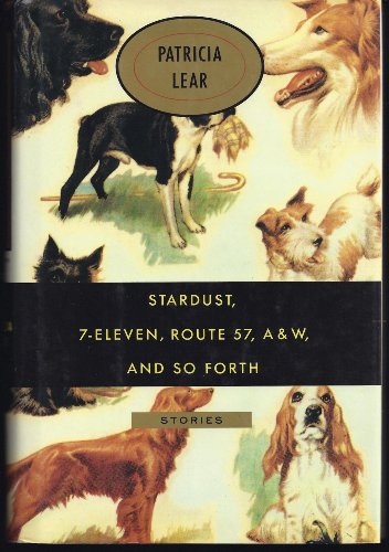 cover image Stardust, 7-Eleven, Route 57, A & W, and So Forth: Stories