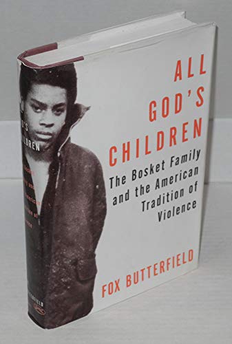 cover image All God's Children: The Bosket Family and the American Tradition of Violence
