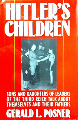 cover image Hitler's Children: Sons and Daughters of Leaders of the Third Reich Talk about Their Fathers and Themselves