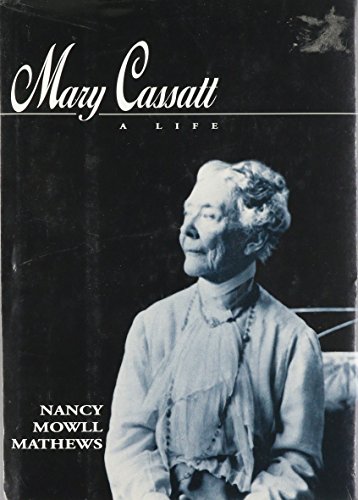 cover image Mary Cassatt: A Life: A Life