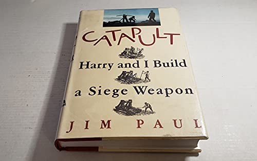 cover image Catapult: Harry and I Build a Siege Weapon