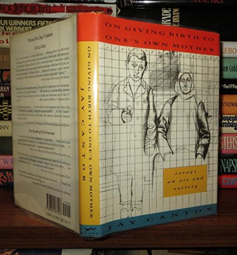 cover image On Giving Birth to One's Own Mother: Essays on Art and Society