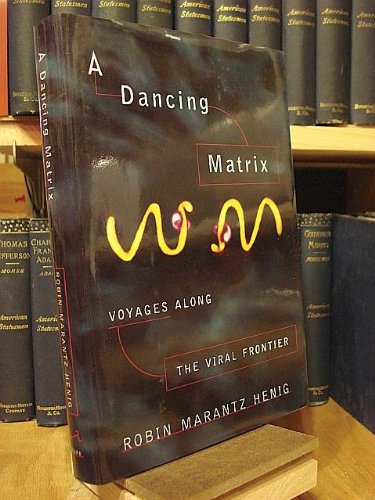 cover image A Dancing Matrix: Voyages Along the Viral Frontier