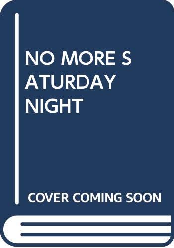 cover image No More Saturday Night