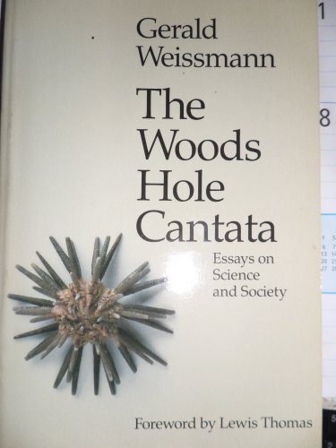 cover image The Woods Hole Cantata: Essays on Science and Society