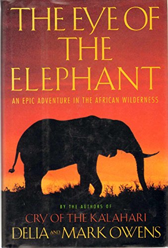 cover image The Eye of the Elephant: An Epic Adventure in the African Wilderness
