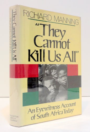 cover image They Cannot Kill Us All: An Eyewitness Account of South Africa Today