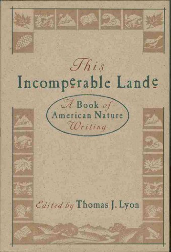 cover image This Incomperable Lande: A Book of American Nature Writing