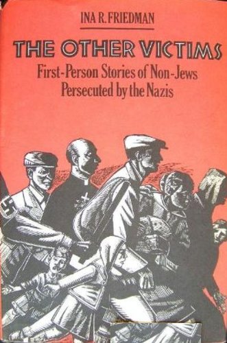 cover image The Other Victims: First-Person Stories of Non-Jews Persecuted by the Nazis