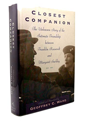 cover image Closest Companion: He Unknown Story of the Intimate Relationship Between Franklin Roosevelt and Margaret Suckley