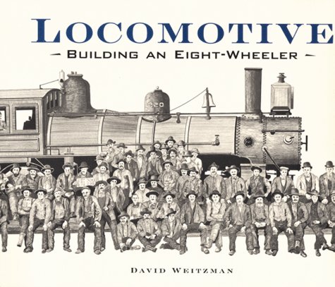 cover image Locomotive: Building an Eight-Wheeler