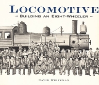 Locomotive: Building an Eight-Wheeler