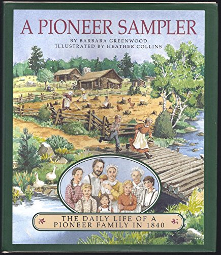cover image A Pioneer Sampler: The Daily Life of a Pioneer Family in 1840