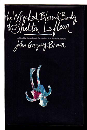 cover image The Wrecked, Blessed Body of Shelton LaFleur