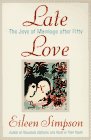 cover image Late Love: The Joys of Marriage After 50