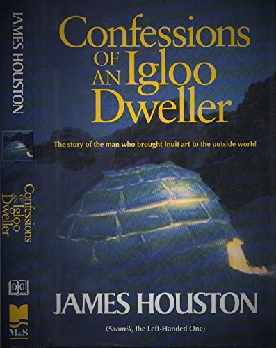 cover image Confessions of an Igloo Dweller: Memories of the Old Arctic