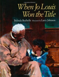 When Jo Louis Won the Title