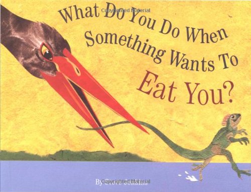 cover image What Do You Do When Something Wants to Eat You?