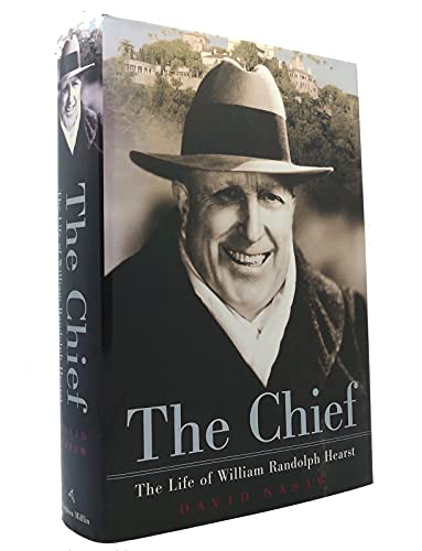 cover image The Chief: The Life of William Randolph Hearst